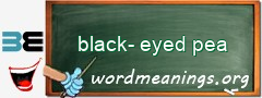 WordMeaning blackboard for black-eyed pea